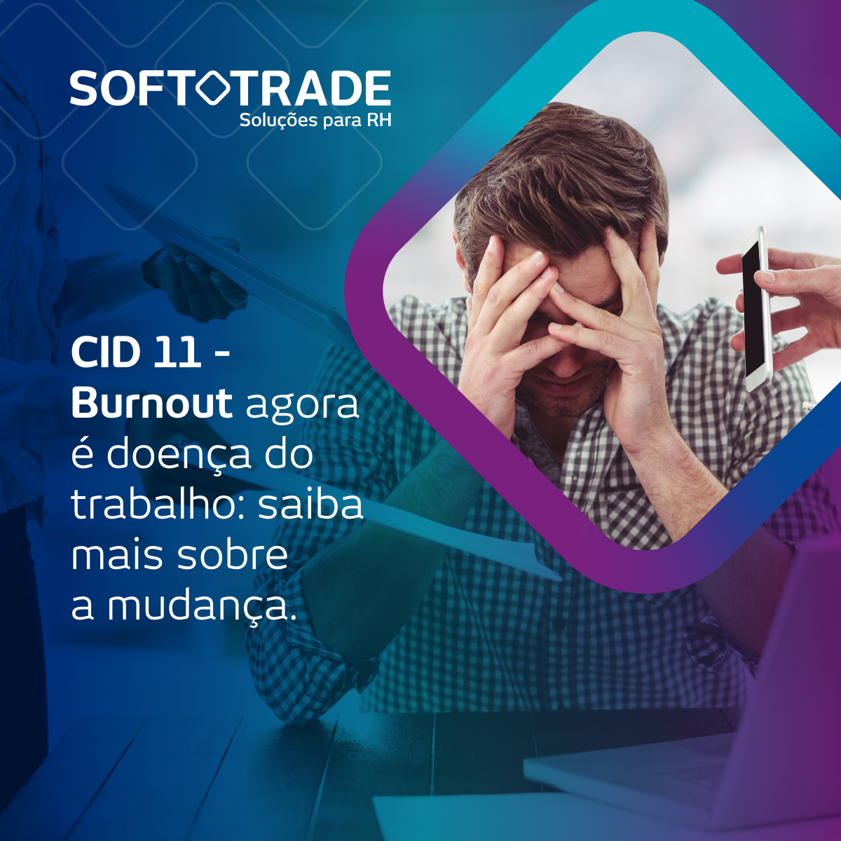 CID 11 Burnout agora é doença do trabalho saiba mais sobre a mudança